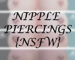 4 Nippie Piercings {NSFW}