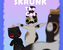 Skrunk The Cat!